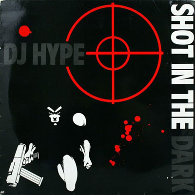 DJ Hype - Shot In The Dark
